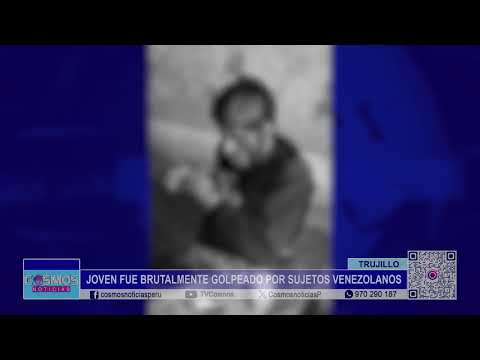 Joven fue brutalmente golpeado por sujetos venezolanos
