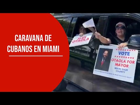 ÚLTIMA HORA: Masiva caravana de cubanos en Miami en apoyo a Otaola para la alcaldía de Miami-Dade