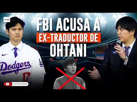 FBI Acusa a ex-traductor de Ohtani - #grandesligastv