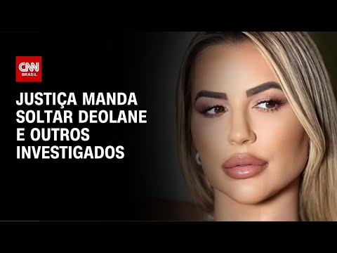 Justiça manda soltar Deolane e outros investigados | CNN NOVO DIA