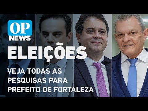 Veja todas as pesquisas para prefeito de Fortaleza e o que resultados indicam l O POVO NEWS