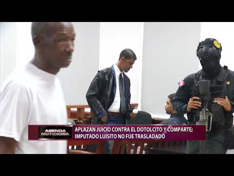 Aplazan juicio contra el Dotolcito y comparte; imputado Luisito no fue trasladado