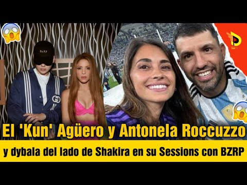 El 'Kun' Agüero y Antonela Roccuzzo y dybala del lado de Shakira en su Sessions con BZRP