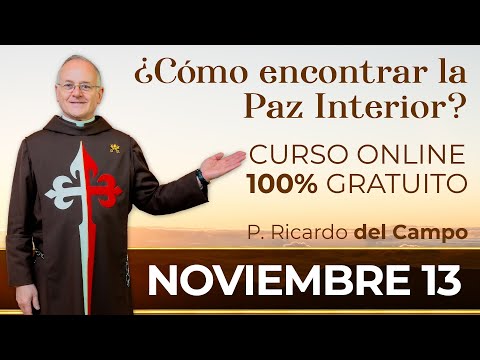 ¿Cómo encontrar la Paz Interior?  Preparación para el Curso | Padre Ricardo del Campo #pazinterior