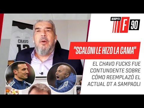 El Chavo, LAPIDARIO con la situación de #Scaloni y #Sampaoli: Por supuesto que le hizo la cama