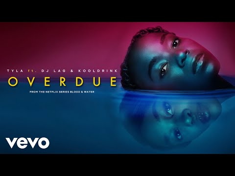 Tyla - Overdue (Official Audio) ft. DJ Lag, Kooldrink