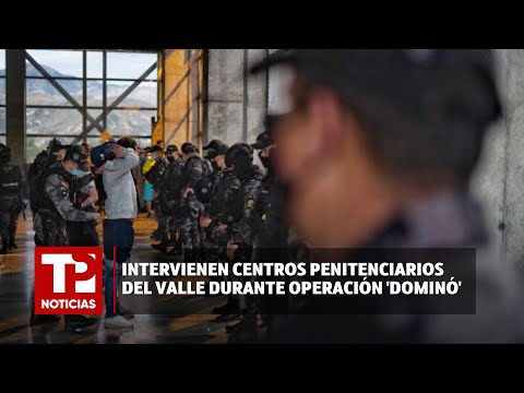 Intervienen centros penitenciarios del Valle durante operación 'Dominó' |15.02.2024| TP Noticias