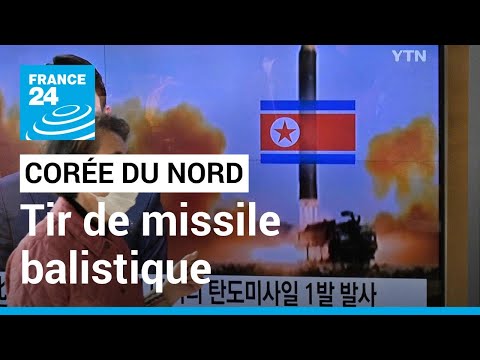 La Corée du Nord a tiré un missile balistique intercontinental • FRANCE 24