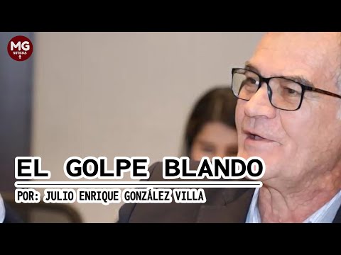 EL GOLPE BLANCO  Por Julio González Villa