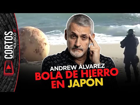 Bola de hierro encontrada en Japón  ANDREW ÁLVAREZ