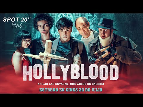 HOLLYBLOOD. Spot 20''. 22 de julio en cines.