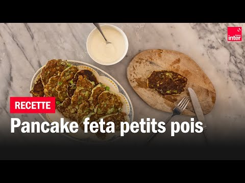 Pancakes petits pois, feta et herbes fraîches - Les #recettes de François-Régis Gaudry