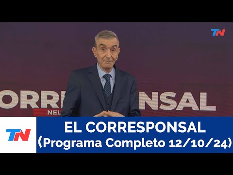 EL CORRESPONSAL (PROGRAMA COMPLETO 12/10/24)