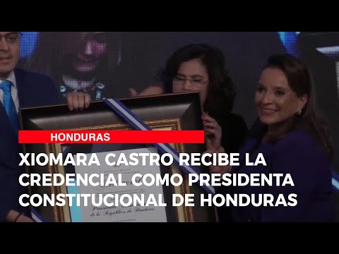 Xiomara Castro recibe la credencial como presidenta constitucional de Honduras