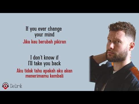 If You Ever Change Your Mind - Calum Scott (Lirik Lagu Terjemahan)