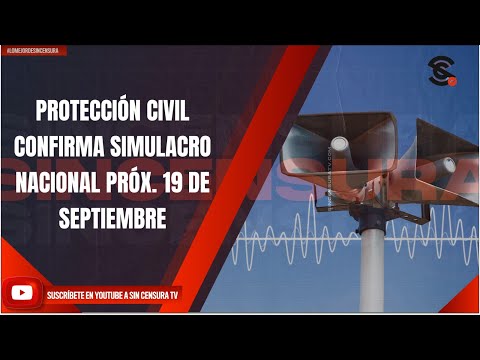 #ProteccionCivil confirma #simulacro #nacional próx. 19 de septiembre