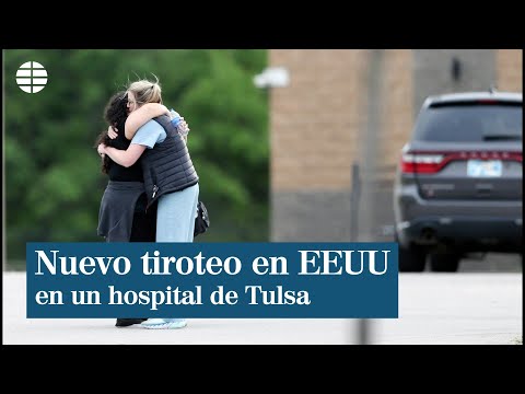 Al menos cinco muertos en un nuevo tiroteo en un hospital de Tulsa, EEUU