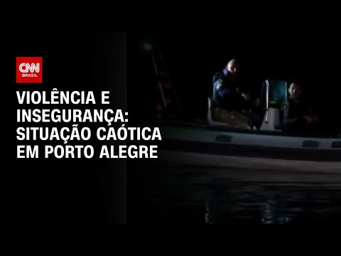 Violência e insegurança: situação caótica em Porto Alegre | CNN PRIME TIME
