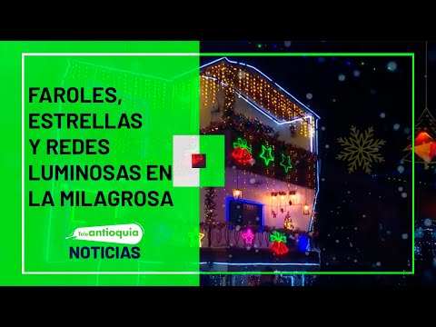 Faroles, estrellas y redes luminosas en La Milagrosa - Teleantioquia Noticias