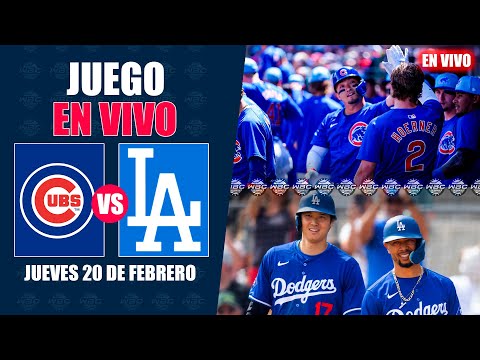 EN VIVO: CHICAGO CUBS vs LOS ANGELES DODGERS - SPRING TRAINING 2025 - MLB LIVE