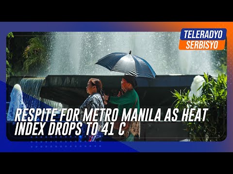 Respite for Metro Manila as heat index drops to 41 C | TeleRadyo Serbisyo