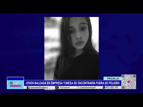 Trujillo: joven atacada en empresa “Tunesa” se encontraría fuera de peligro