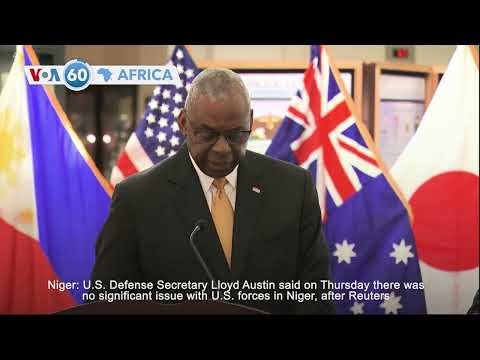 VOA60 Africa- U.S. Defense Secretary said no significant issue with Russian troops in Niger air base