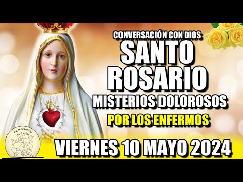 EL ROSARIO DE HOY  VIERNES 10 MAYO 2024 - (MISTERIOS DOLOROSOS) - VIRGEN DE FATIMA