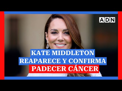 Kate Middleton aparece tras rumores sobre su estado de salud y confirma padecer cáncer
