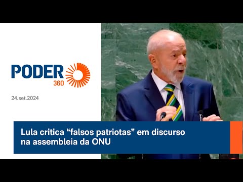 Lula critica “falsos patriotas” em discurso na assembleia da ONU