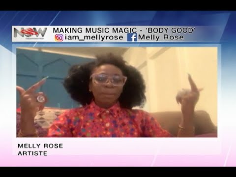 Making Music Magic - Melly Rose, Body Good