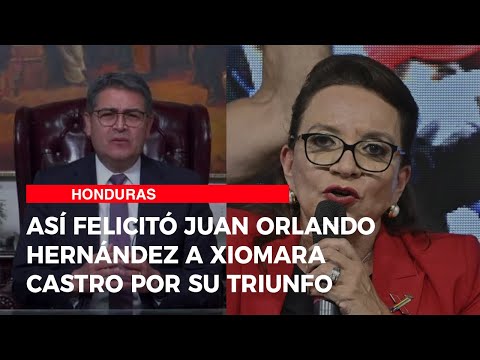 Así felicitó Juan Orlando Hernández a Xiomara Castro por su triunfo