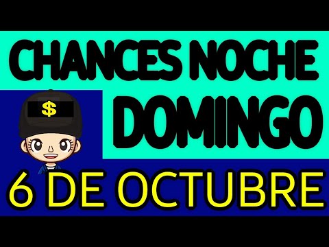 Resultado Chances de la Noche del Domingo 6 de Octubre de 2024