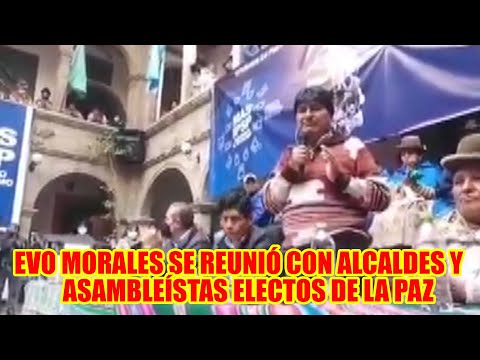 EVO MORALES SE REUNIÓ CON LOS ALCALDES Y ASAMBLEISTAS ELECTOS  DE LA PAZ DEL MAS-IPSP..