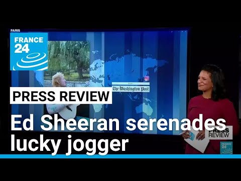 Ed Sheeran's serendipitous serenade for lucky jogger • FRANCE 24 English