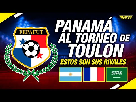 Panamá al Torneo Esperanzas de Toulon | Argentina, Francia y Arabia Saudita los Rivales