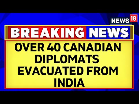 India Canada Tension | Canada Evacuates Diplomats From India After Staff reduction Demand | News18