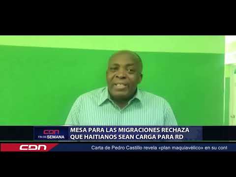 Mesa para las Migraciones rechaza que haitianos sean carga para RD