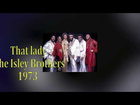 The Isley Brothers   -   That lady    1973   LYRICS