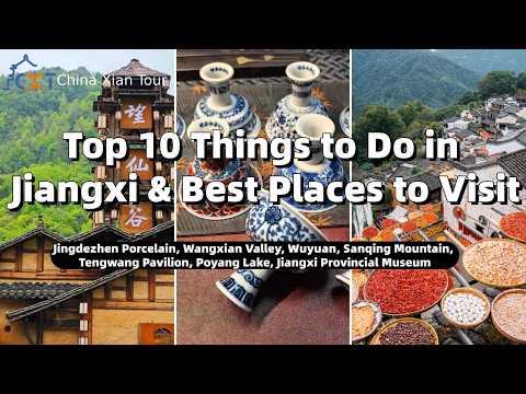Top 10 Things to Do in Jiangxi & Best Places to Visit