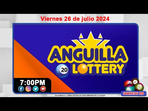 Anguilla Lottery en VIVO  |Viernes 26 de julio 2024 -- 7:00 PM