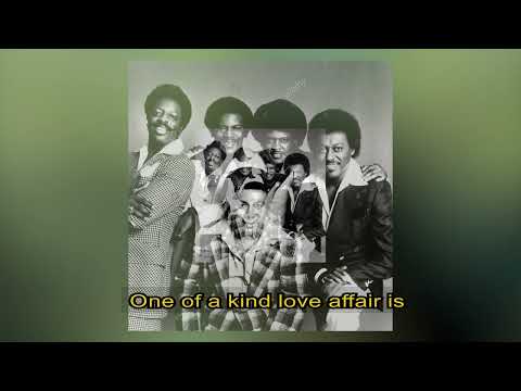 The Spinners   -   One of a kind (love affair)   1973   LYRICS