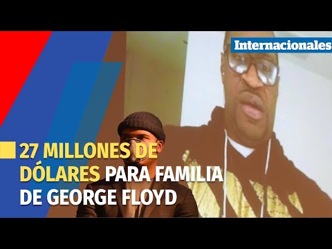 Familia de George Floyd recibirá 27 millones de dólares de Mineapolis