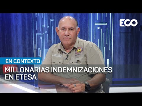 Millonarias indemnizaciones en Etesa | #EnContexto