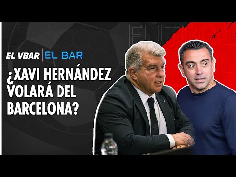 ¿Xavi Hernández se va del Barcelona? Las diferencias con Laporta | El Bar