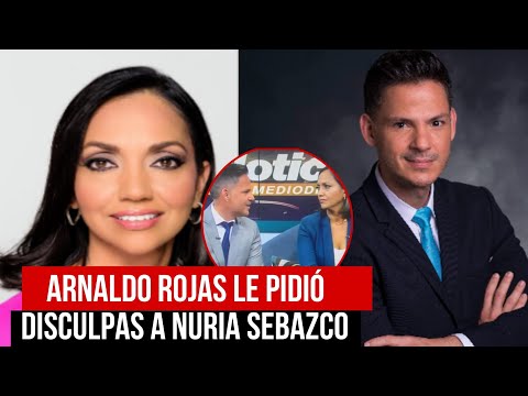 EL REPORTERO ARNALDO ROJAS LE PIDIÓ DISCULPAS A NURIA SEBAZCO PÚBLICAMENTE | LA CHISPA TV