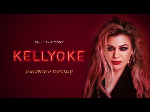 Kelly Clarkson - Happier Than Ever (Edit) [Official Audio]