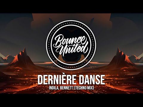 INDILA, BENNETT - Dernière Danse (Techno Mix)