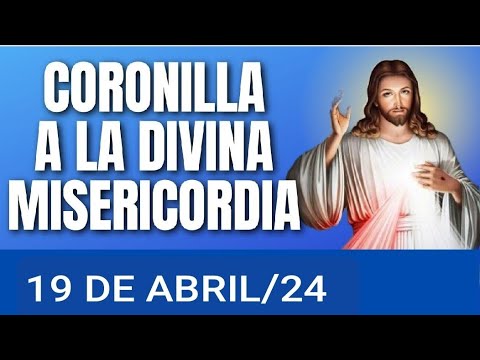 ? REZO DE LA CORONILLA DE LA DIVINA MISERICORDIA HOY VIERNES 19 DE ABRIL DE 2024 ?