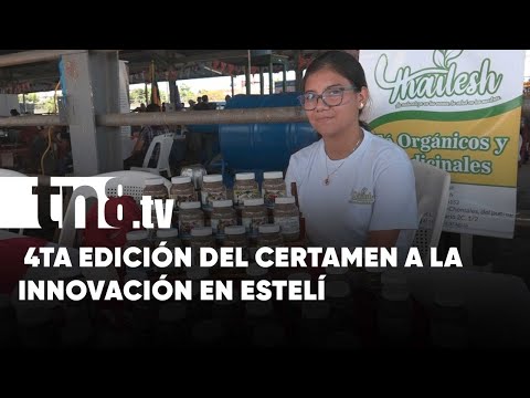 Estelí es la sede de la 4ta edición del certamen a la innovación - Nicaragua